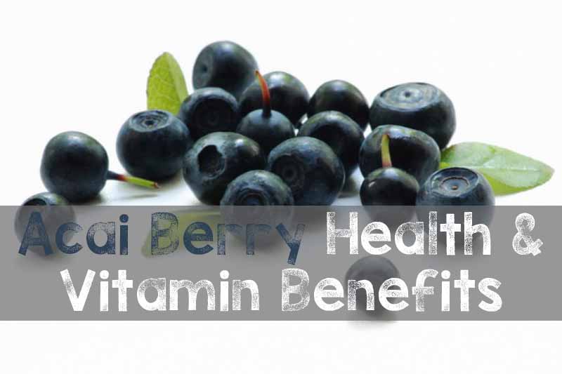 Acai Berry Health Benefits
