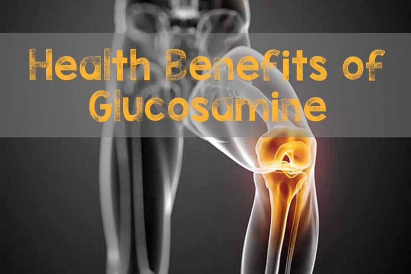 Health Benefits of Glucosamine