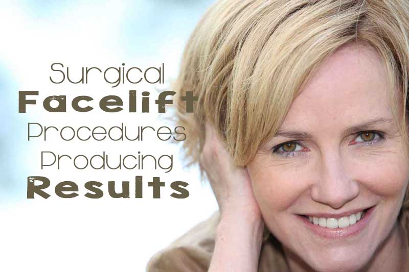 Surgical Facelift Procedures Producing Results