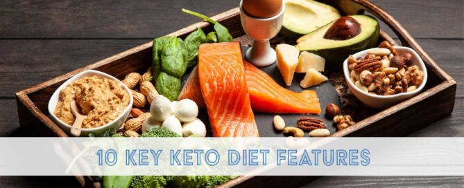 10 key keto diet features to have in your diet plant for healthy and safe weight loss.